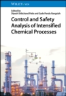 Control and Safety Analysis of Intensified Chemical Processes - Book