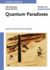Quantum Paradoxes : Quantum Theory for the Perplexed - Book
