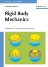 Rigid Body Mechanics : Mathematics, Physics and Applications - Book