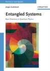 Entangled Systems : New Directions in Quantum Physics - Book