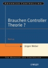 Brauchen Controller Theorie? : Wichtige Zusammenhange am Beispiel der Kostenrechnung - Book