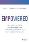Empowered : Wie Unternehmen jeden Mitarbeiter zu aussergewohnlichen Ergebnissen motivieren - Book