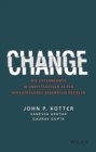Change : Wie Unternehmen in unbestandigen Zeiten herausragende Ergebnisse erzielen - Book