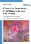 Chemische Experimente in Schl ssern, Kl stern und Museen : Aus Hexenk che und Zauberlabor - eBook
