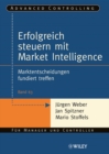 Erfolgreich steuern mit Market Intelligence : Marktentscheidungen fundiert treffen - eBook