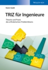 TRIZ f r Ingenieure : Theorie und Praxis des erfinderischen Probleml sens - eBook