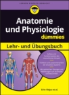Anatomie und Physiologie Lehr- und Ubungsbuch fur Dummies - Book