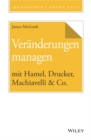 Ver nderungen managen mit Hamel, Drucker, Machiavelli & Co. - eBook