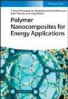 Polymer Nanocomposites for Energy Applications - eBook