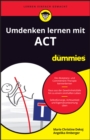 Umdenken lernen mit ACT f r Dummies - eBook
