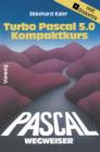 Turbo Pascal 5.0-Wegweiser Kompaktkurs - Book