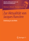 Zur Aktualitat von Jacques Ranciere : Einleitung in sein Werk - eBook