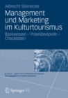 Management und Marketing im Kulturtourismus : Basiswissen - Praxisbeispiele - Checklisten - eBook