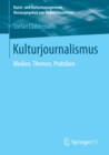 Kulturjournalismus : Medien, Themen, Praktiken - eBook