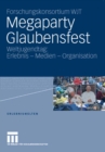 Megaparty Glaubensfest : Weltjugendtag: Erlebnis - Medien - Organisation - eBook
