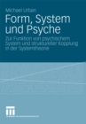 Form, System und Psyche : Zur Funktion von psychischem System und struktureller Kopplung in der Systemtheorie - eBook