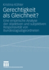 Gerechtigkeit als Gleichheit? : Eine empirische Analyse der objektiven und subjektiven Responsivitat von Bundestagsabgeordneten - eBook
