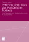 Potenzial und Praxis des Personlichen Budgets : Eine Typologie von BudgetnutzerInnen in Deutschland - eBook