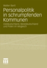 Personalpolitik in schrumpfenden Kommunen : Ostdeutschland, Westdeutschland und Polen im Vergleich - eBook
