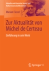 Zur Aktualitat von Michel de Certeau : Einfuhrung in sein Werk - eBook