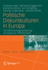 Politische Diskurskulturen in Europa : Die Mehrfachsegmentierung europaischer Offentlichkeit - eBook