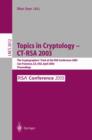 Topics in Cryptology -- Ct-RSA 2003 : The Cryptographers' Track at the RSA Conference 2003, San Francisco, Ca, USA April 13-17, 2003, Proceedings - Book