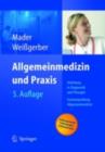 Allgemeinmedizin und Praxis : Anleitung in Diagnostik und Therapie. Facharztprufung Allgemeinmedizin - eBook