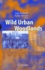 Wild Urban Woodlands : New Perspectives for Urban Forestry - eBook
