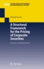 A Structural Framework for the Pricing of Corporate Securities : Economic and Empirical Issues - eBook