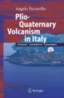 Plio-Quaternary Volcanism in Italy : Petrology, Geochemistry, Geodynamics - eBook