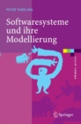 Softwaresysteme und ihre Modellierung : Grundlagen, Methoden und Techniken - eBook