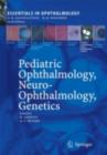 Pediatric Ophthalmology, Neuro-Ophthalmology, Genetics - eBook