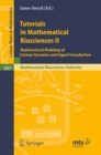 Tutorials in Mathematical Biosciences II : Mathematical Modeling of Calcium Dynamics and Signal Transduction - eBook