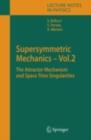 Supersymmetric Mechanics - Vol. 2 : The Attractor Mechanism and Space Time Singularities - eBook