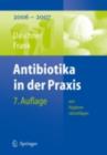 Antibiotika in der Praxis mit Hygieneratschlagen : 2006 - 2007 - eBook