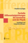 Partielle Differentialgleichungen der Geometrie und der Physik 1 : Grundlagen und Integraldarstellungen - eBook
