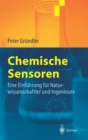 Chemische Sensoren : Eine Einfuhrung fur Naturwissenschaftler und Ingenieure - eBook