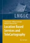 Location Based Services and TeleCartography - eBook
