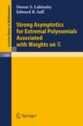 Strong Asymptotics for Extremal Polynomials Associated with Weights on R - eBook