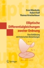 Elliptische Differentialgleichungen zweiter Ordnung : Eine Einfuhrung mit historischen Bemerkungen - eBook