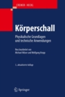 Korperschall : Physikalische Grundlagen und technische Anwendungen - eBook