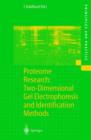 Proteome Research: Two-Dimensional Gel Electrophoresis and Identification Methods - Book