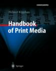Handbook of Print Media : Technologies and Production Methods - Book