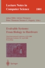 Evolvable Systems - from Biology to Hardware : Third International Conference, ICES 2000, Edinburgh, Scotland, UK, April 17-19, 2000 Proceedings - Book