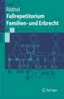 Fallrepetitorium Familien- und Erbrecht - eBook