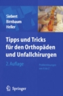 Tipps & Tricks fur den Orthopaden und Unfallchirurgen : Problemlosungen von A bis Z - eBook
