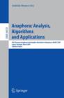 Anaphora: Analysis, Algorithms and Applications : 6th Discourse Anaphora and Anaphor Resolution Colloquium, DAARC 2007, Lagos Portugal, March 29-30, 2007, Selected Papers - eBook