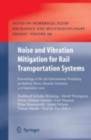 Noise and Vibration Mitigation for Rail Transportation Systems : Proceedings of the 9th International Workshop on Railway Noise, Munich, Germany, 4 - 8 September 2007 - eBook