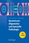 Basiswissen Allgemeine und Spezielle Pathologie - eBook
