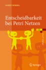 Entscheidbarkeit bei Petri Netzen : Uberblick und Kompendium - eBook